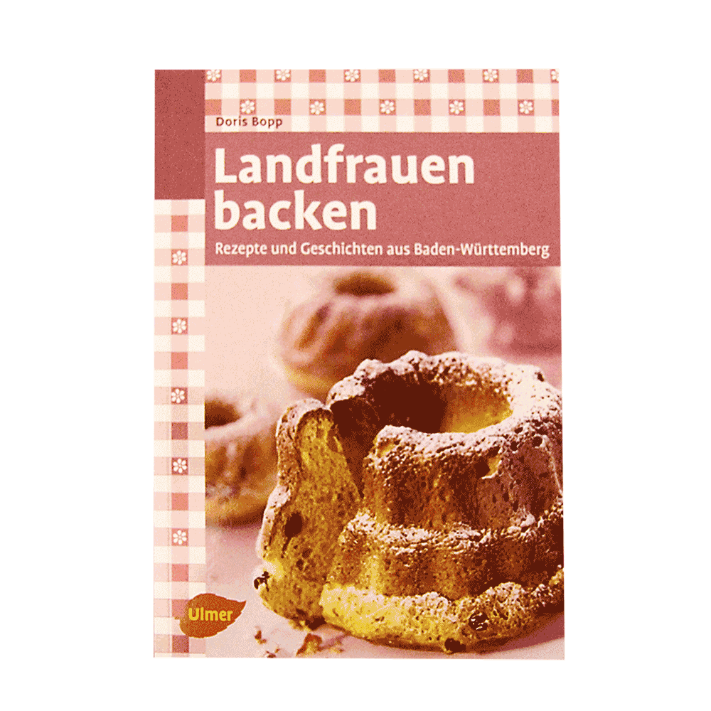Landfrauen backen Titel des Buches: Landfrauen backen