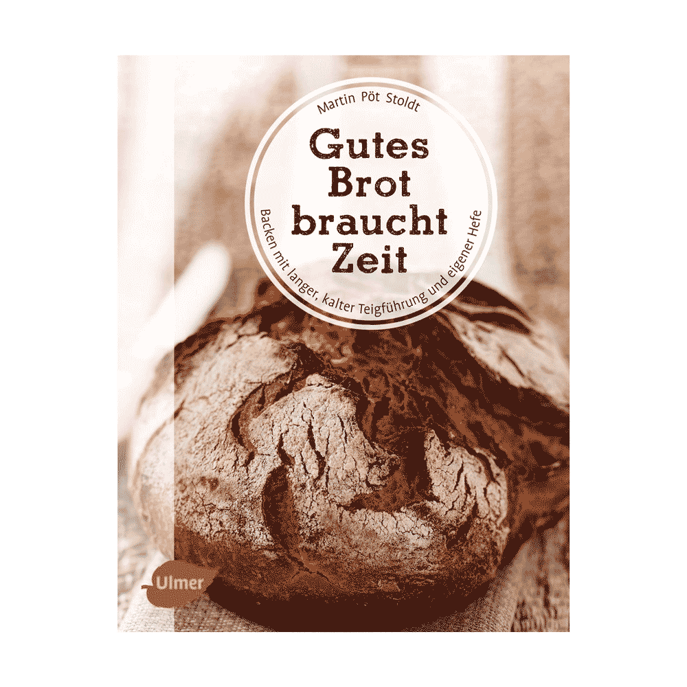 Gutes Brot braucht Zeit Titelbild des Buches: Gutes Brot braucht Zeit"