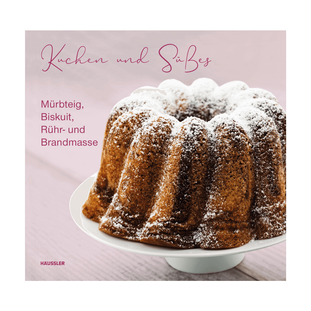 Häussler-Buch: Kuchen und Süßes Cover: Häussler-Buch: Kuchen und Süßes. ürbteig, Biskuit, Rühr-und Brandmasse. Auf der Titelseite ist ein Rührkuchen zusehen. Dieser ist auf einer Tortenplatte