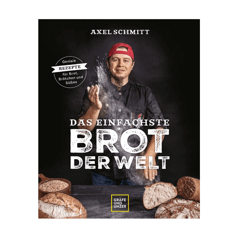 Das einfachste Brot der Welt Buch von Axel Schmitt. Das einfachste Brot der Welt