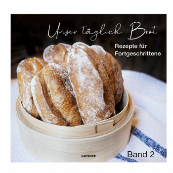 Unser Täglich Brot Band 2 - Rezepte für Fortgeschrittene 